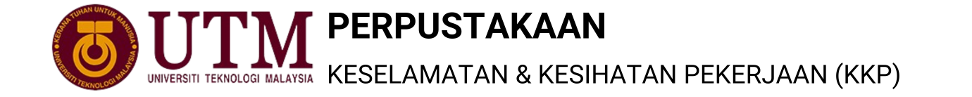 UTM Library | Occupational Safety, Health and Environment (OSHE)