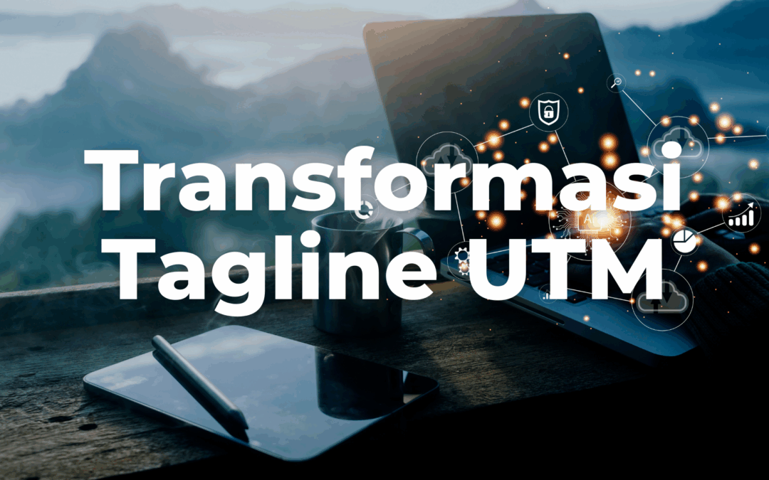 Transformasi Identiti Korporat UTM Melalui Tagline (2013–2025)