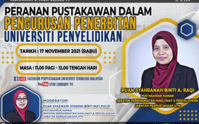 Librarian’s Talk Series IV: Peranan Pustakawan Dalam Pengurusan Penerbitan Universiti Penyelidikan
