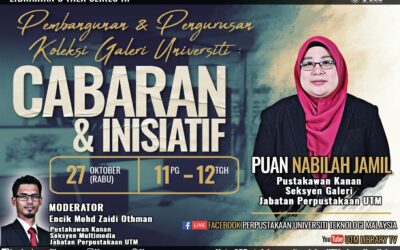 Librarian’s Talk Series III : Pembangunan & Pengurusan Koleksi Galeri Universiti : Cabaran & Inisiatif