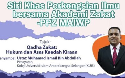 Siri Khas Perkongsian Ilmu: Qadha Zakat – Hukum dan Asas Kaedah Kiraan