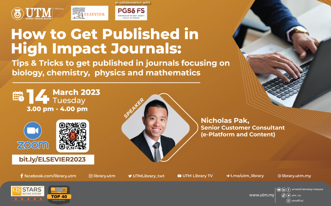 Supporting Your Research Webinar Series 2023: How To Get Published in High Impact Journals: Tips and Tricks to Get Published in Journals Focusing on Biology, Chemistry, Physics, and Mathematics