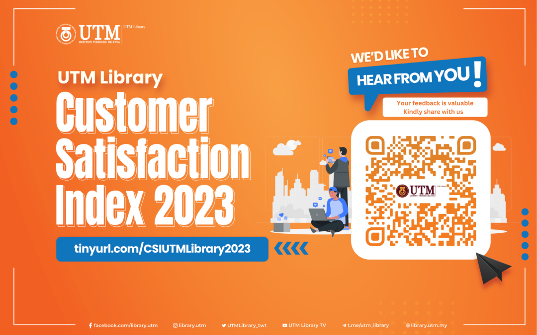Customer Satisfaction Index UTM Library 2023 (Fasa 1 & 2)