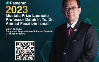 Pameran “2023 Mustafa Prize Laureate: Professor Datuk Ir. Ts. Dr. Ahmad Fauzi bin Ismail”: Saintis dan Penyelidik Tersohor Bidang Membran