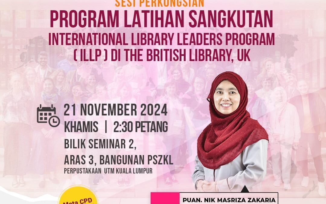 Perkongsian Inspirasi: International Library Leaders Programme di British Library, London