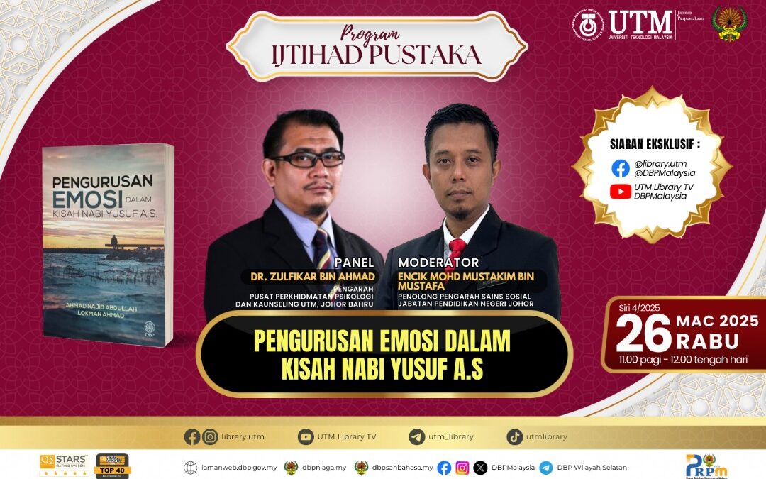 Program Ijtihad Siri 4/2025: Pengurusan Emosi Dalam Kisah Nabi Yusuf A.S