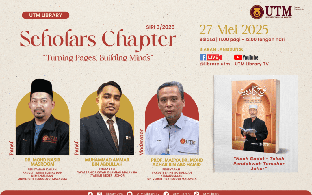 Program Scholar Chapter Siri 3/2025: Nooh Gadot – Tokoh Pendakwah Tersohor Johor