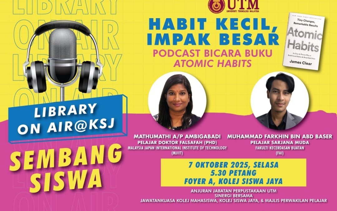 Library on Air@KSJ: Sembang Siswa Episod 2 – “Atomic Habits” dan Kuasa Tabiat Kecil
