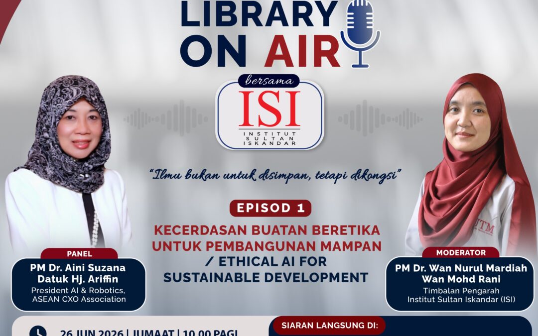 Podcast UTM Library On Air: Kecerdasan Buatan Beretika untuk Pembangunan Mampan