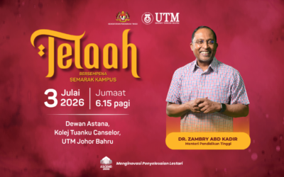 Program Telaah Bersama YB Dato’ Seri Diraja Dr. Zambry Abd Kadir Semarakkan Budaya Ilmu di UTM
