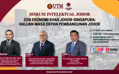 Program Diskusi Intelektual Johor – Zon Ekonomi Khas Johor-Singapura : Haluan Masa Depan Pembangunan Johor